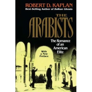 The Arabists | Robert D. Kaplan (ISBN: 9780028740232)