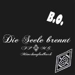B. O B. O. - Die Seele Brennt (7") (4250933600198)