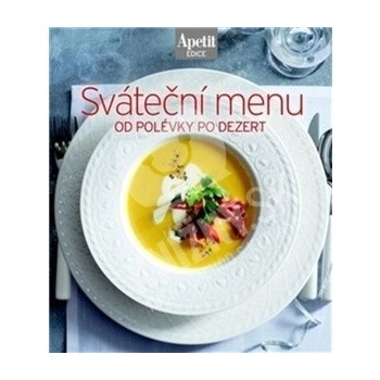 Sváteční menu - kuchařka z edice Apetit