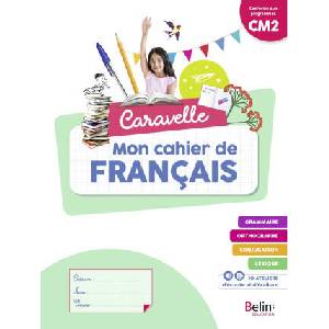 Caravelle CM2 - Cahier élève 2023 | Bégaud, Mauduit, NOIZET, Héral, Philippot (2023)