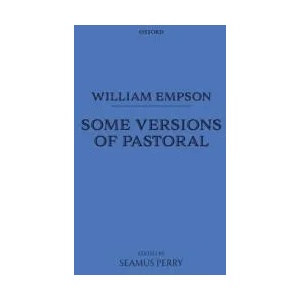 William Empson: Some Versions of Pastoral | William Empson (ISBN: 9780199659661)