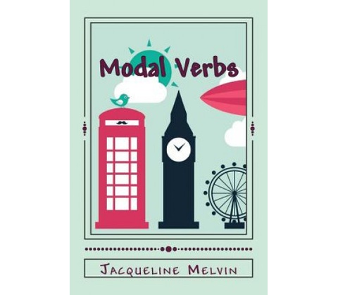 Modal Verbs: Modal Auxiliary Verbs Workbook