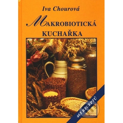Makrobiotická kuchařka Chourová Iva