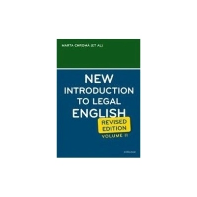 New Introduction to Legal English II. W. Davidson Sean Jana Dvořáková Marta Chromá