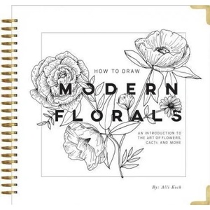 How To Draw Modern Florals | Alli Koch, Paige Tate Select (ISBN: 9781944515508)