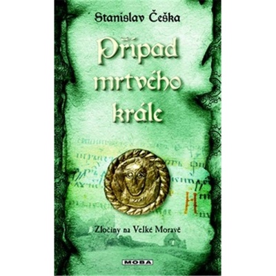 Případ mrtvého krále - Stanislav Češka