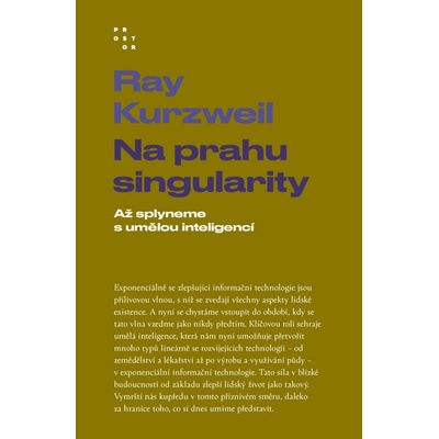 Na prahu singularity Až splyneme s umělou inteligencí