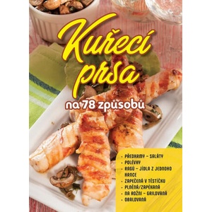 Kuřecí prsa na 78 způsobů | Zoltán Liptai (ISBN: 9788082040251)