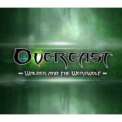 Overcast - Walden and the Werewolf