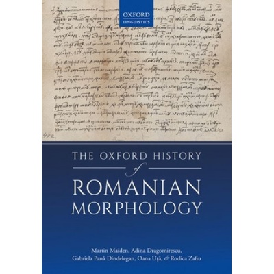 Oxford History of Romanian Morphology