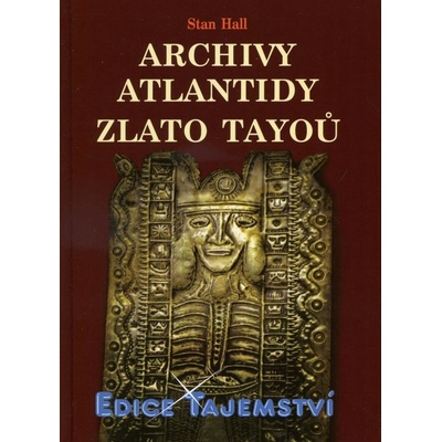 Archivy Atlantidy - Zlato Tayoů - Stan Hall