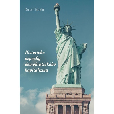 Historické úspechy demokratického kapitalizmu