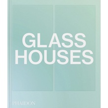 Glass Houses - Phaidon