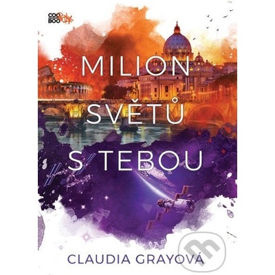 Milion světů s tebou - Claudia Gray