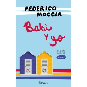Babi y yo | FEDERICO MOCCIA (ISBN: 9788408172024)