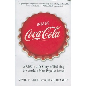 Inside Coca-Cola | Neville Isdell, David Beasley, Edward Neville Isdell (2012)