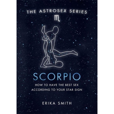 Orion Publishing Group Astrosex: Scorpio | Erika W. Smith