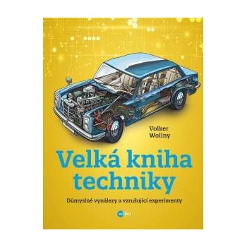 Velká kniha techniky Volker Wollny