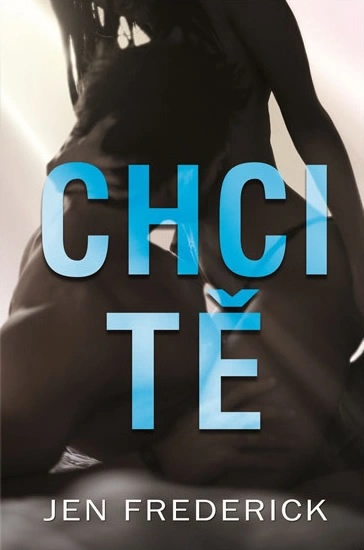 Chci tě - Frederick Jen
