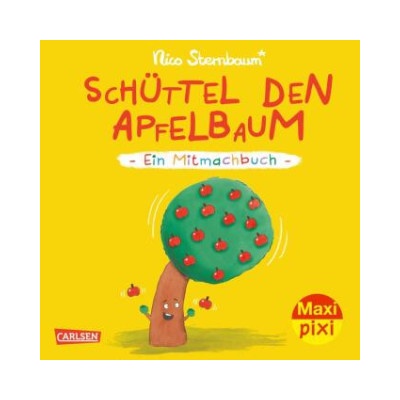 Maxi Pixi 441: Schüttel den Apfelbaum Nico Sternbaum,Nico Sternbaum