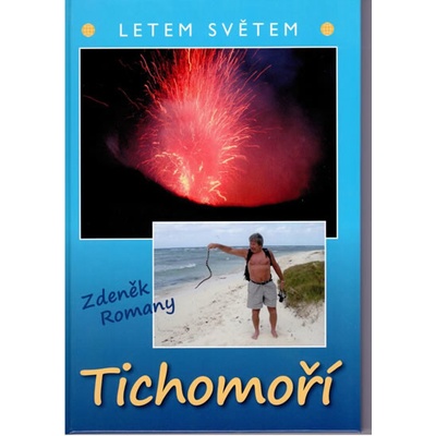 Tichomoří - Letem světem - Libor Blažek, Zdeněk Romany