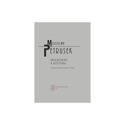 Společnost a kultura - Miloslav Petrusek