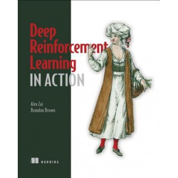 Deep Reinforcement Learning in Action | Alexander Zai, Brandon Brown