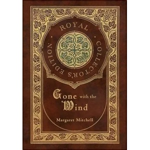 Gone with the Wind (Royal Collector's Edition) (Case Laminate Hardcover with Jacket) | Margaret Mitchell (2021)