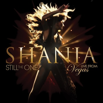 Shania Twain - Still The One (Live From Vegas)