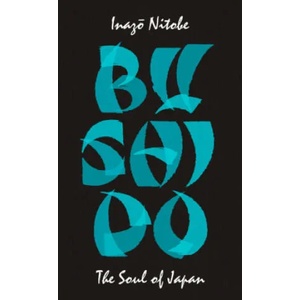 Bushido: The Soul of Japan | Inazo Nitobe (ISBN: 9780241472439)