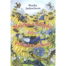 Slnička a Tulipko alebo Príhody z prírody - Jankovčinová Monika