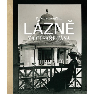 Lázně za císaře pána - Pavel Scheufler