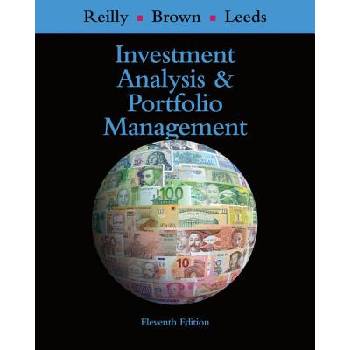 Investment Analysis and Portfolio Management | Sandford Leeds, Frank Reilly, Keith Brown