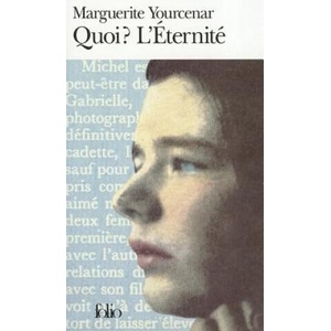 Quoi? L'Eternite | Marguerite Yourcenar (ISBN: 9782070382514)