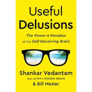 Useful Delusions | Shankar Vedantam (ISBN: 9780393652208)