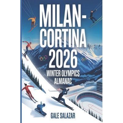 Milan-Cortina 2026 Winter Olympics Almanac | Gale Salazar