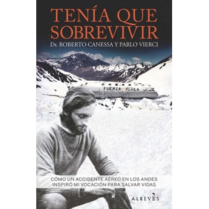 Tenía que sobrevivir | ROBERTO CANESSA, PABLO VIERCI (ISBN: 9788416328741)