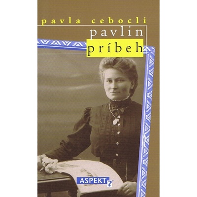 Pavlin príbeh - Pavla Cebocli