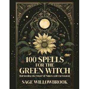 100 Spells for the Green Witch (ISBN: 9781088274071)