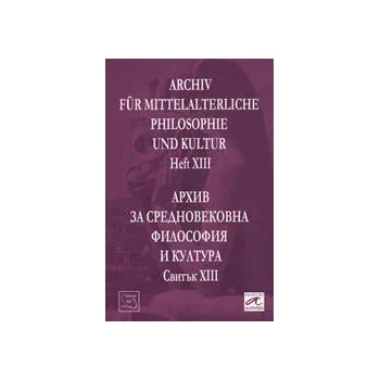 Архив за средновековна философия и култура: Свитък XIII
