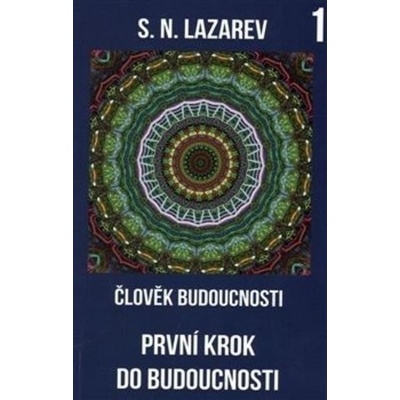 Člověk budoucnosti - S.N. Lazarev