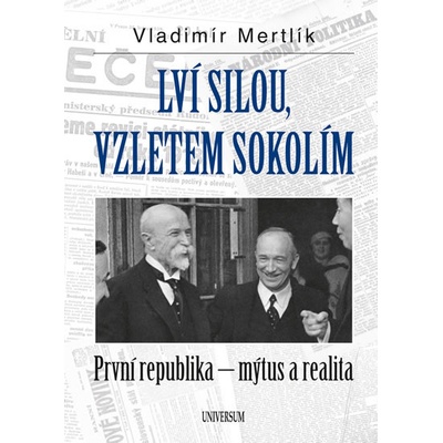 Lví silou, vzletem sokolím - Mertlík Vladimír