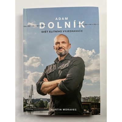 Adam Dolník: Svět elitního vyjednavače
