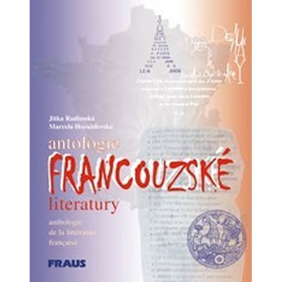 Antologie francouzské literaturyJitka Radimská; Marcela Horažďovská