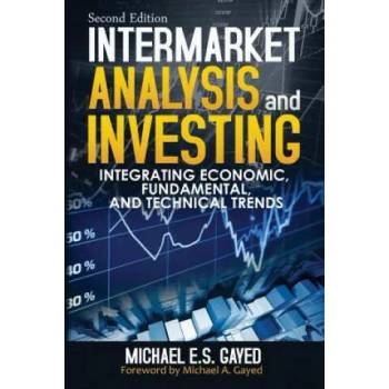 Image 1 of Intermarket Analysis and Investing: Integrating Economic, Fundamental, and Technical Trends | Michael E S Gayed, Michael a Gayed