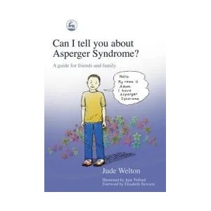 Can I tell you about Asperger Syndrome? | Jude Welton (ISBN: 9781843102069)