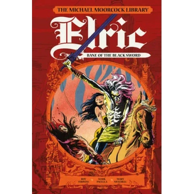 Moorcock Library: Elric: Bane of the Black Sword | Moorcock, Michael, Thomas, Roy