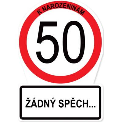 PartyWorld Přání dopravní značka 50. narozeniny žádný spěch