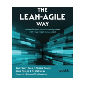 The Lean-Agile Way | Richard Knaster, Steve Pereira (ISBN: 9781835461877)