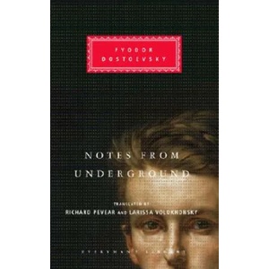 Notes from Underground | Fyodor Dostoyevsky, Richard Pevear, Larissa Volokhonsky, Richard Pevear, Larissa Volokhonsky (ISBN: 9781400041916)